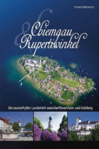 Kniha Chiemgau und Rupertiwinkel Werner Mittermeier