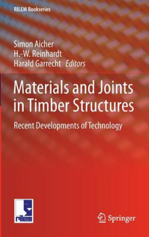Carte Materials and Joints in Timber Structures, 1 Simon Aicher