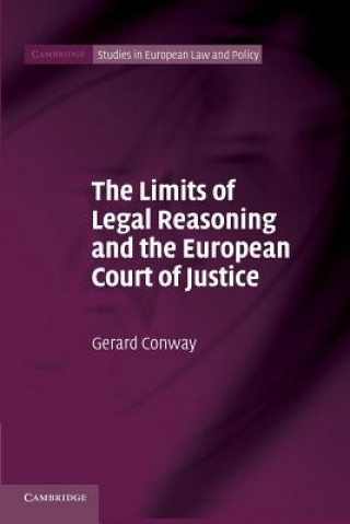 Carte Limits of Legal Reasoning and the European Court of Justice Gerard Conway