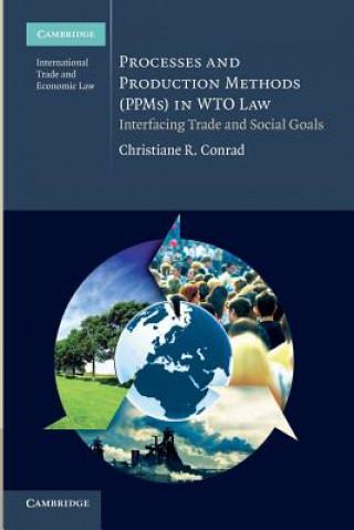 Kniha Processes and Production Methods (PPMs) in WTO Law Christiane R. Conrad