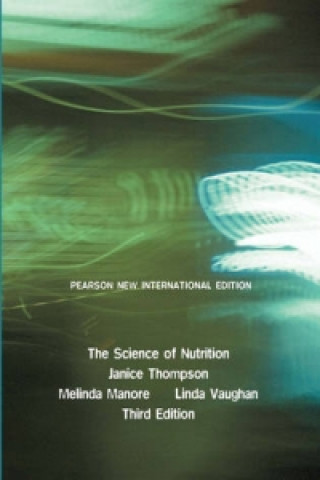 Könyv Science of Nutrition, The Janice Thompson & Melinda Manore