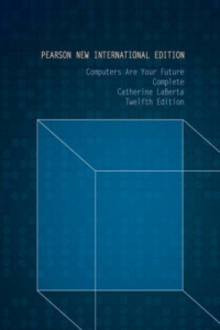 Kniha Computers Are Your Future Complete: Pearson New International Edition Catherine Laberta