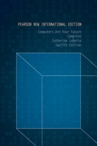 Βιβλίο Computers Are Your Future Complete: Pearson New International Edition Catherine Laberta