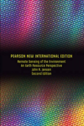 Книга Remote Sensing of the Environment: Pearson New International Edition John Jensen