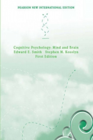 Kniha Cognitive Psychology: Mind and Brain Edward E. Smith