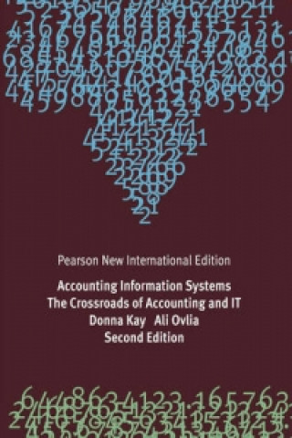 Knjiga Accounting Information Systems: The Crossroads of Accounting and IT Donna Kay