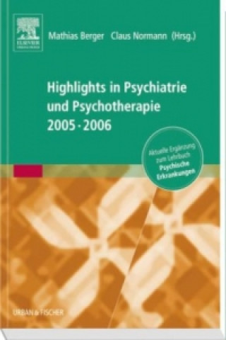 Kniha Highlights in Psychiatrie und Psychotherapie 2005/06 Mathias Berger
