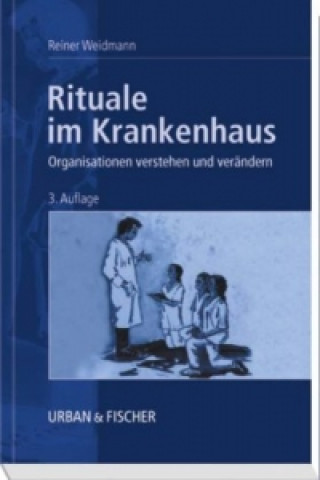 Kniha Rituale im Krankenhaus Rainer Weidmann