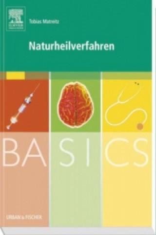 Книга BASICS Naturheilverfahren Tobias Matreitz