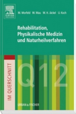 Könyv Im Querschnitt - Rehabilitation, Physikalische Medizin und Naturheilverfahren Matthias Morfeld