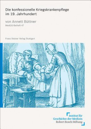 Knjiga Die konfessionelle Kriegskrankenpflege im 19. Jahrhundert Annett Büttner