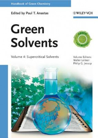 Carte Green Solvents, Volume 4 Paul T. Anastas