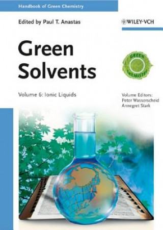 Carte Handbook of Green Chemistry - Green Solvents - Ionic Liquids V 6 Paul T. Anastas