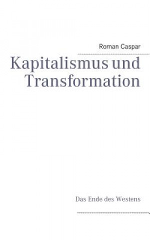 Carte Kapitalismus und Transformation Roman Caspar