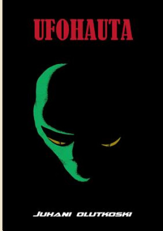 Kniha Ufohauta Juhani Olutkoski