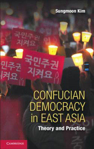 Livre Confucian Democracy in East Asia Sungmoon Kim