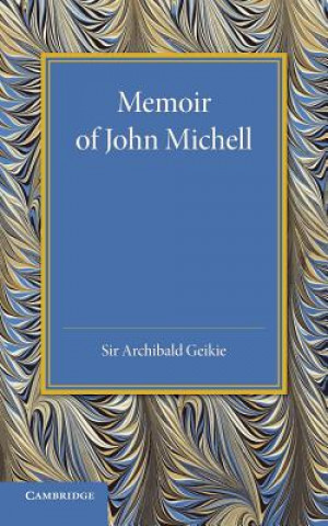 Kniha Memoir of John Michell Archibald Geikie