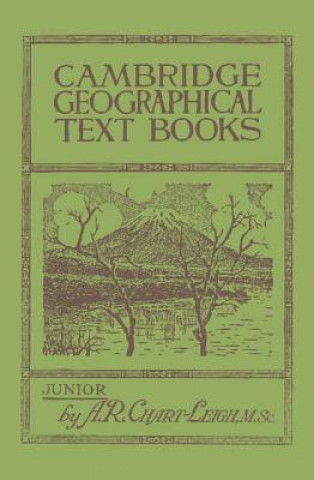 Carte Cambridge Geographical Text Books A. R. Chart-Leigh