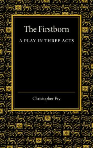 Kniha Firstborn Christopher Fry