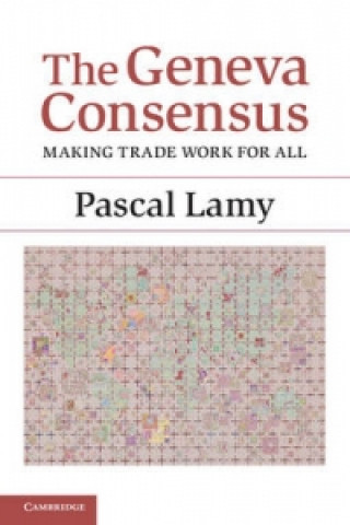 Könyv Geneva Consensus Pascal Lamy