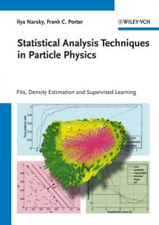 Libro Statistical Analysis Techniques in Particle Physics - Fits, Density Estimation and Supervised Learning Ilya Narsky