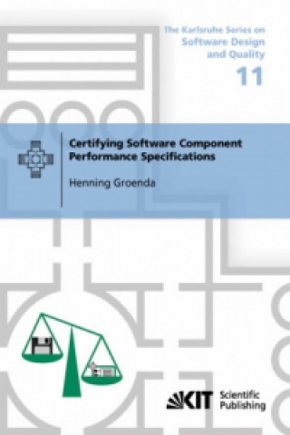 Knjiga Certifying Software Component Performance Specifications Henning Groenda