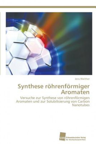 Книга Synthese roehrenfoermiger Aromaten Jens Walther