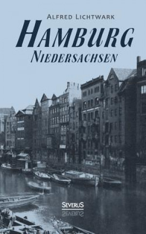 Kniha Hamburg. Niedersachsen Alfred Lichtwark