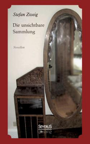 Buch unsichtbare Sammlung. Novellen Stefan Zweig