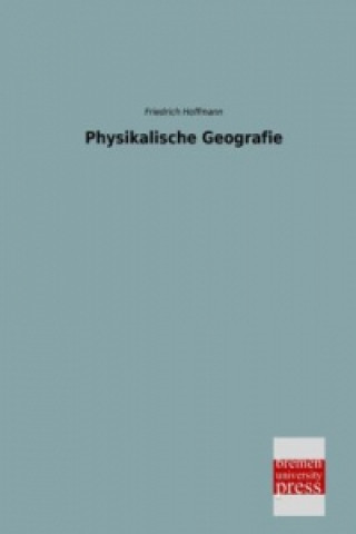 Książka Physikalische Geografie Friedrich Hoffmann