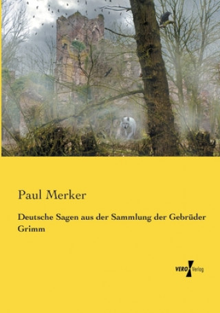 Carte Deutsche Sagen aus der Sammlung der Gebruder Grimm Paul Merker