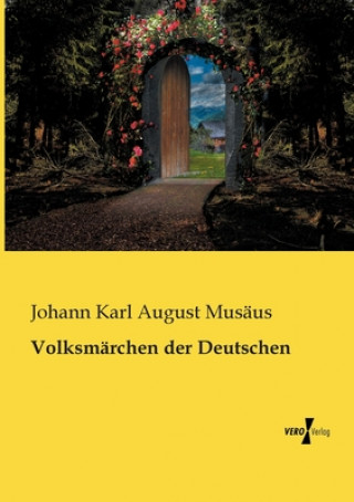 Kniha Volksmarchen der Deutschen Johann Karl August Musäus