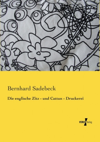 Könyv englische Zitz - und Cattun - Druckerei Bernhard Sadebeck