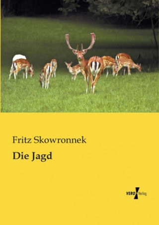 Kniha Jagd Fritz Skowronnek