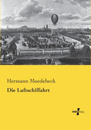 Kniha Luftschiffahrt Hermann Moedebeck