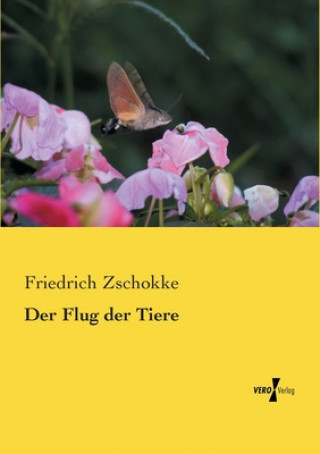 Könyv Flug der Tiere Friedrich Zschokke