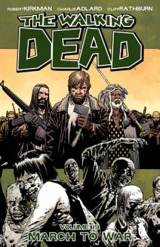 Carte Walking Dead Volume 19: March to War Charlie Adlard