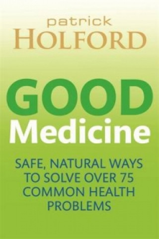 Kniha Good Medicine Patrick Holford