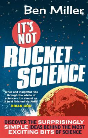 Könyv It's Not Rocket Science Ben Miller