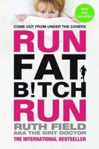 Kniha Run Fat Bitch Run Ruth Field