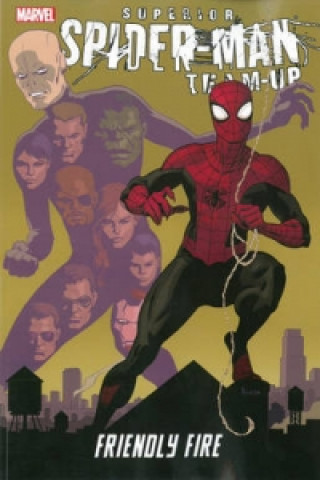 Carte Superior Spider-man Team-up: Friendly Fire Christopher Yost & Mark Waid