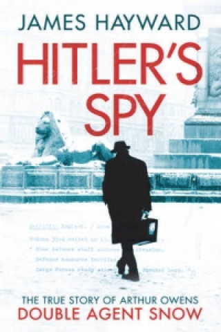 Книга Hitler's Spy James Hayward