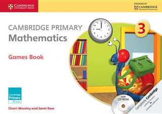 Carte Cambridge Primary Mathematics Stage 3 Games Book with CD-ROM Cherri Moseley