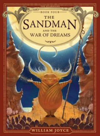 Könyv Guardians #4: Sandman and the War of Dreams William Joyce