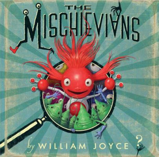 Kniha Mischievians William Joyce