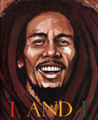Книга I And I Bob Marley Tony Medina & Jeese Joshua Watson