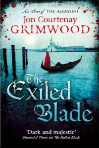 Carte Exiled Blade Jon Courtenay Grimwood