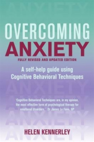 Carte Overcoming Anxiety, 2nd Edition Helen Kennerley