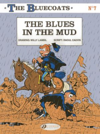 Книга Bluecoats Vol. 7: The Blues in the Mud Raoul Cauvin & Willy Lambil