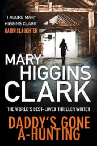 Könyv Daddy's Gone A-Hunting Mary Higgins Clark